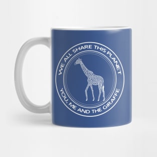 Giraffe - We All Share This Planet - hand drawn animal design Mug